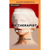 My Therapist, My Lover
