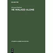 He walked alone