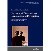 Harmony Effects Across Language and Perception: Some Conundrums Around the Unity of the Mind