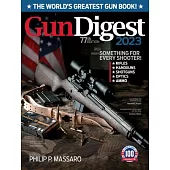 Gun Digest 2023, 77th Edition: The World’’s Greatest Gun Book!