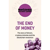 The End of Money: The Story of Bitcoin, Cryptocurrencies and the Blockchain Revolution