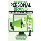 Building Your Personal Brand in the Age of Social Media