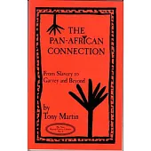 The Pan-African Connection: From Slavery to Garvey and Beyond