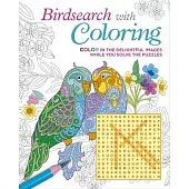 Birdsearch with Coloring: Color in the Delightful Images While You Solve the Puzzles