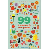 99 Tomatoes and One Potato: A Seek-And-Find for Curious Minds