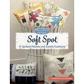 Moda All-Stars - Soft Spot: 17 Quilted Pillows and Comfy Cushions