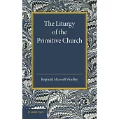 The Liturgy of the Primitive Church