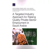 A Targeted Industry Approach for Raising Quality Private-Sector Employment in Saudi Arabia