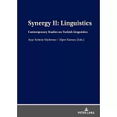 Synergy II: Linguistics: Contemporary Studies on Turkish Linguistics