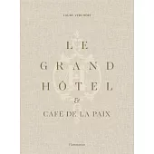 Le Grand Hôtel & Café de la Paix: French Art de Vivre