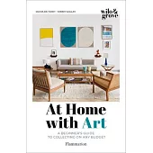 At Home with Art: A Beginner’s Guide to Collecting on Any Budget