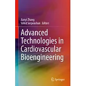 Advanced Technologies in Cardiovascular Bioengineering