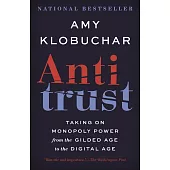 Antitrust: Taking on Monopoly Power from the Gilded Age to the Digital Age