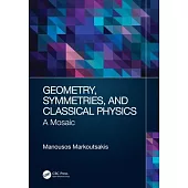 Geometry, Symmetries, and Classical Physics: A Mosaic