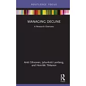 Managing Decline: A Research Overview