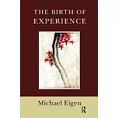 The Birth of Experience