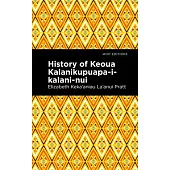 History of Keoua Kalanikupuapa-I-Kalani-Nui: Father of Hawaiian Kings