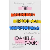 The Office of Historical Corrections: A Novella and Stories