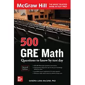 500 GRE Math Questions to Know by Test Day, Second Edition