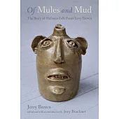 Of Mules and Mud: The Story of Alabama Folk Potter Jerry Brown