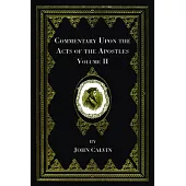 Commentary Upon the Acts of the Apostles, Volume Two