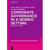Corporate Governance in a Nordic Setting: The Case of Sweden