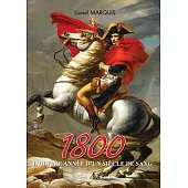 1800: L’’Ultime Année d’’Un Siècle de Sang