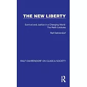 The New Liberty: Survival and Justice in a Changing World: The Reith Lectures