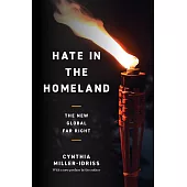 Hate in the Homeland: The New Global Far Right