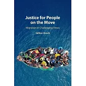 Justice for People on the Move: Migration in Challenging Times