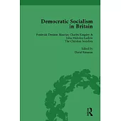 Democratic Socialism in Britain, Vol. 2: Classic Texts in Economic and Political Thought, 1825-1952