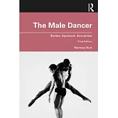 The Male Dancer: Bodies, Spectacle, Sexualities