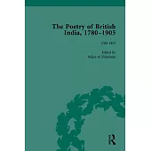 The Poetry of British India, 1780-1905 Vol 1