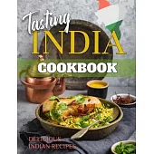 Tasting India: Indian Cookbook Let’’s Discover The Indian Recipes