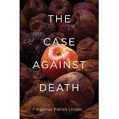 The Case Against Death