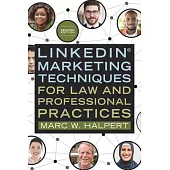 Linkedin(r) Marketing Techniques for Law and Professional Practices