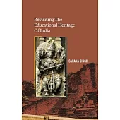 Revisiting the Educational Heritage of India