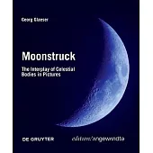 Moonstruck: The Interplay of Celestial Bodies in Pictures
