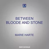 Between Bloode and Stone