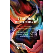 De-Whitening Intersectionality: Race, Intercultural Communication, and Politics