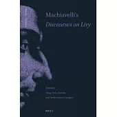 Machiavelli’’s Discourses on Livy: New Readings
