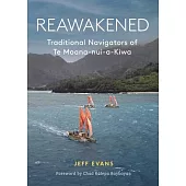 Reawakened: Traditional Navigators of Moana-Nui-A-Kiwa