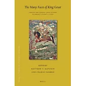 The Many Faces of King Gesar: Tibetan and Central Asian Studies in Homage to Rolf A. Stein