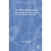 The Dance of Innovation: Infrastructure, Social Oscillation, and the Evolution of Societies