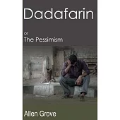 Dadafarin: or, The Pessimism