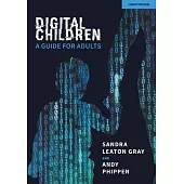 Digital Children: A Guide for Adults