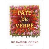 Pâte de Verre: The Material of Time
