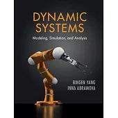 Dynamic Systems: Modelling, Simulation, and Analysis