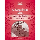 Classic Tales Second Edition the Gingerbread Man Activity Book & Play