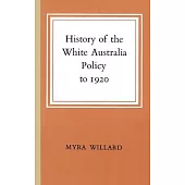 History of the White Australia Policy to 1920